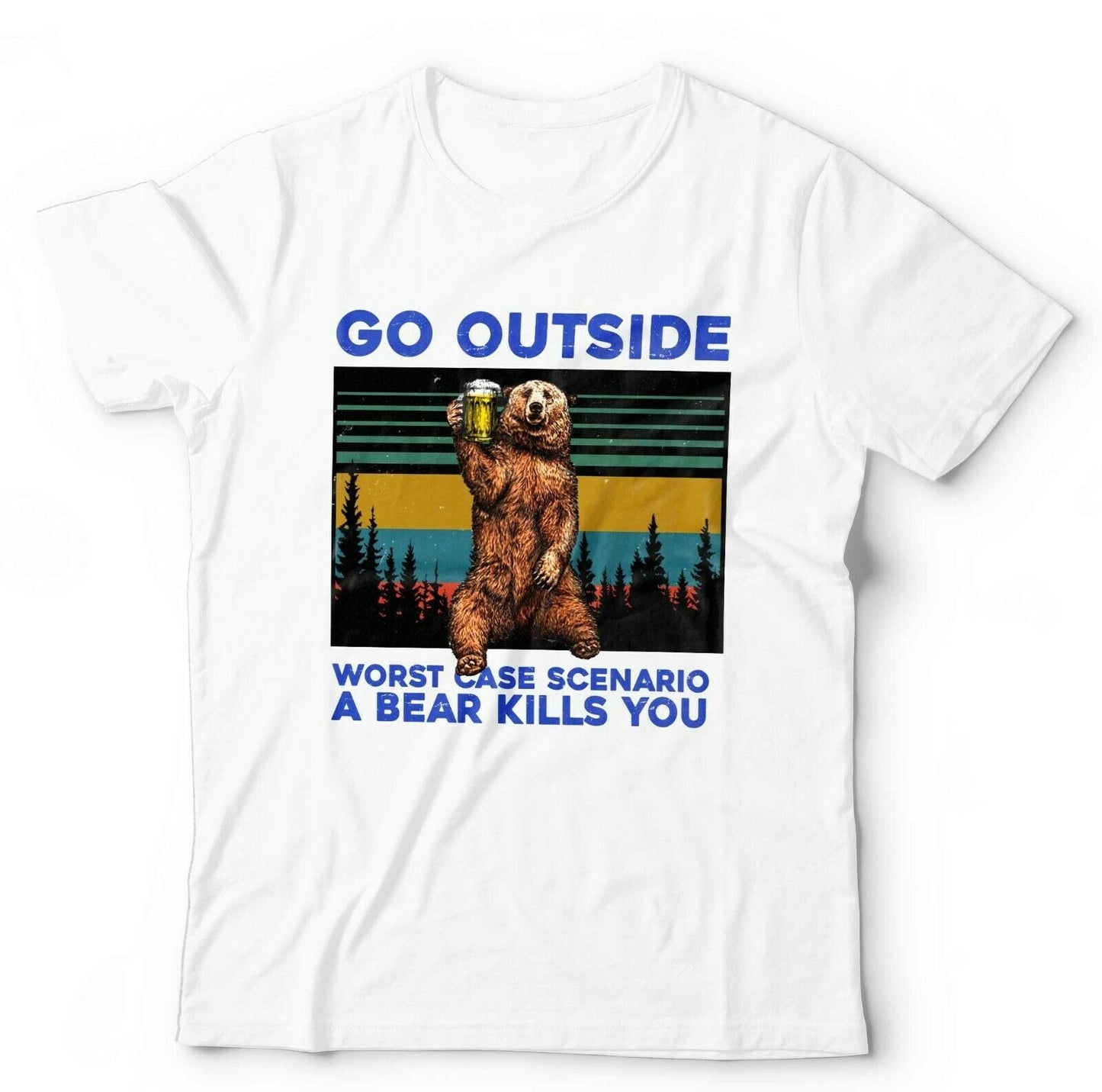 Go Outside Bear 2 Tshirt Unisex
