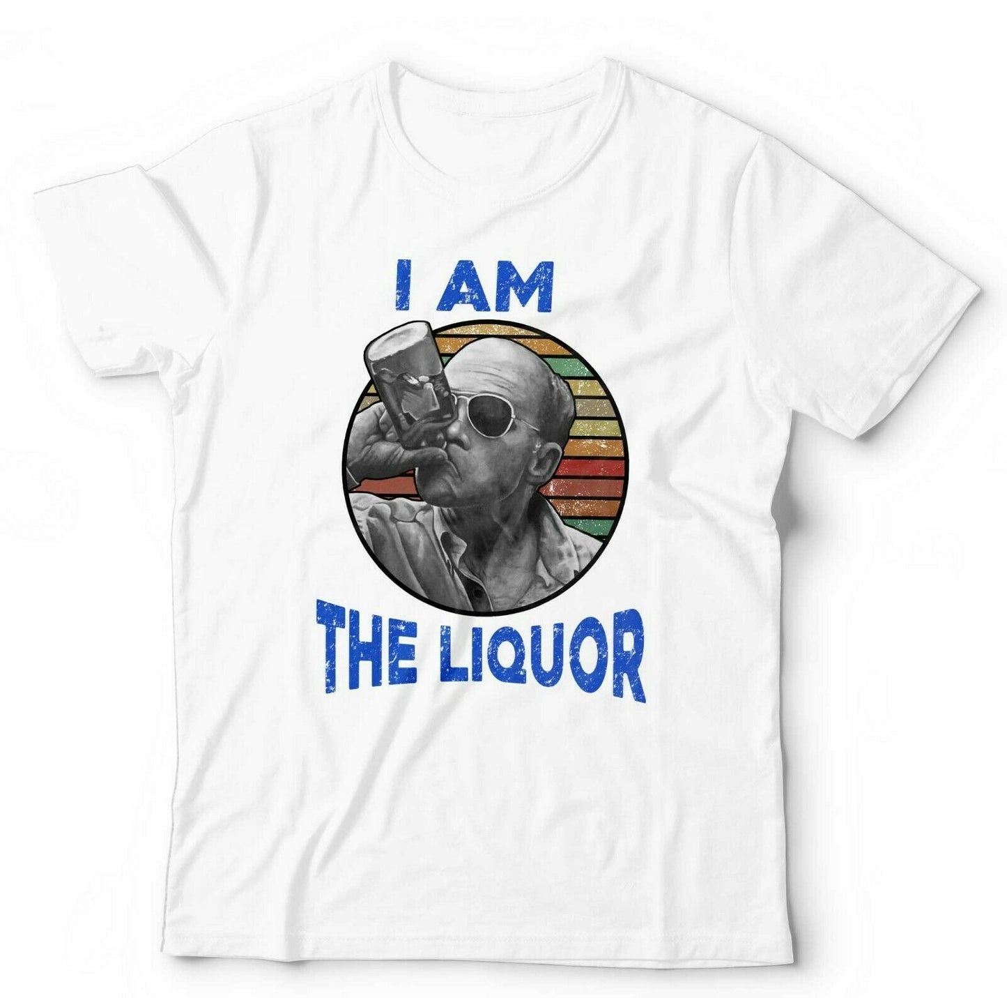 I Am The Liquor T shirt Unisex