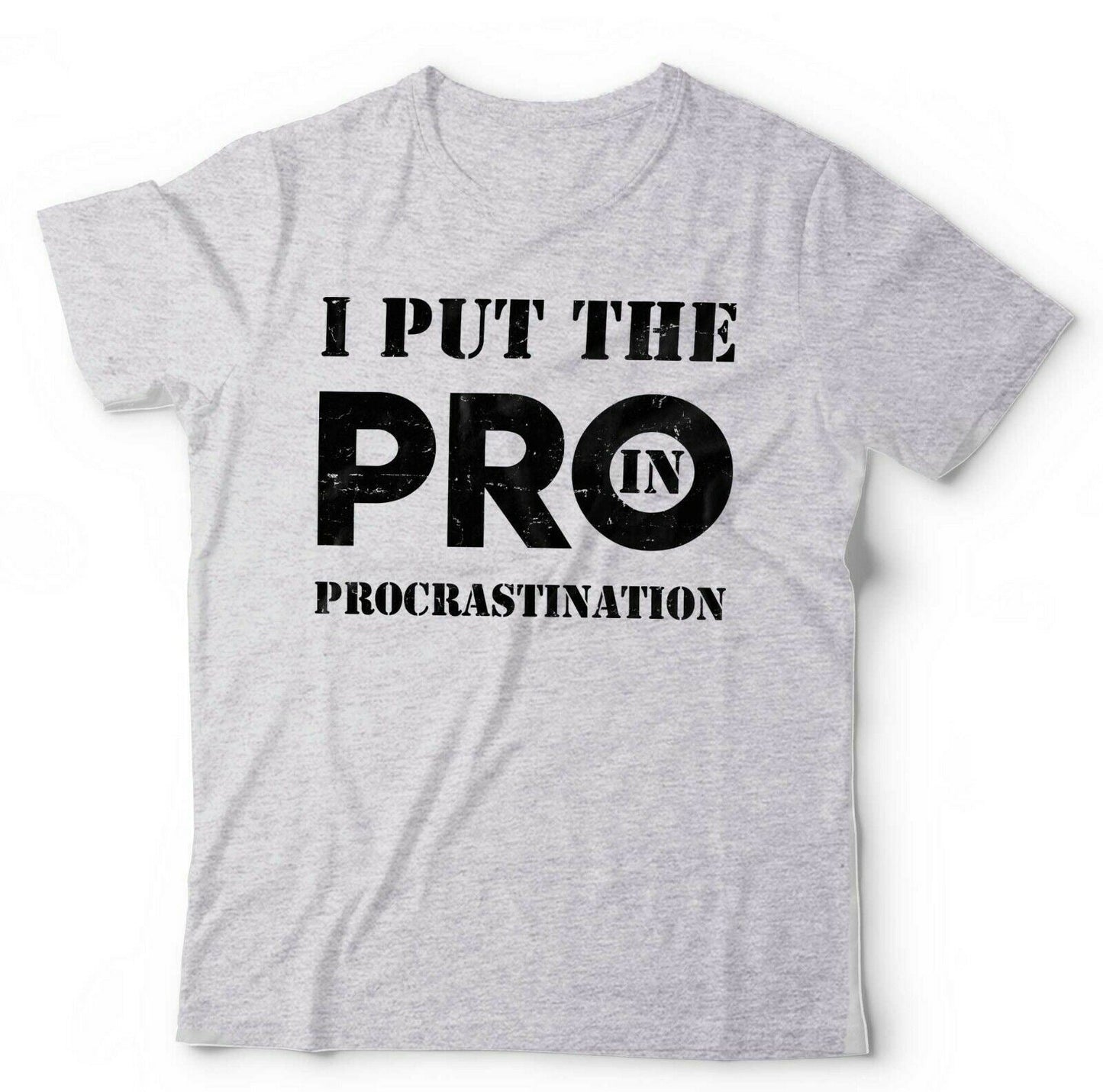 I Put The Pro In Procrastination Tshirt Unisex & Kids