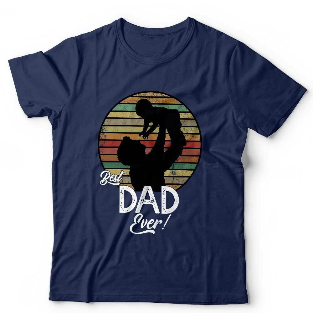 Best Dad Ever Tshirt Unisex Style001