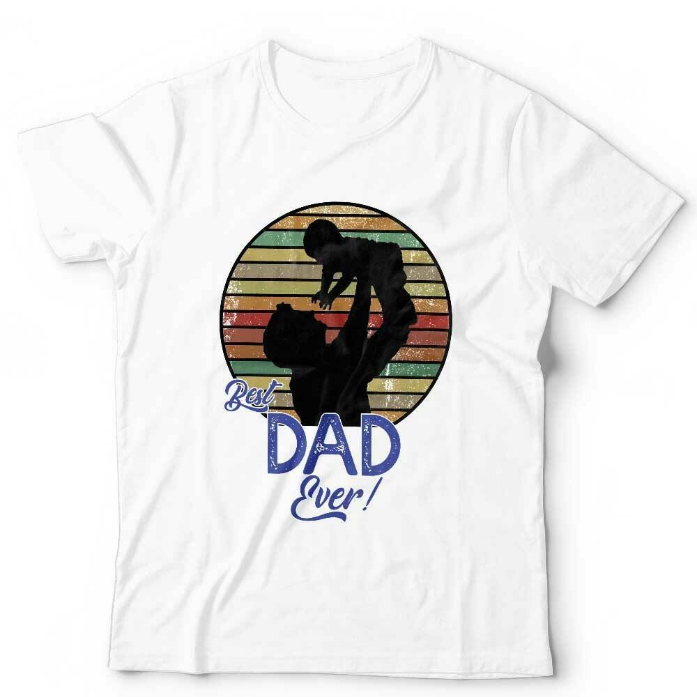 Best Dad Ever Tshirt Unisex Style001