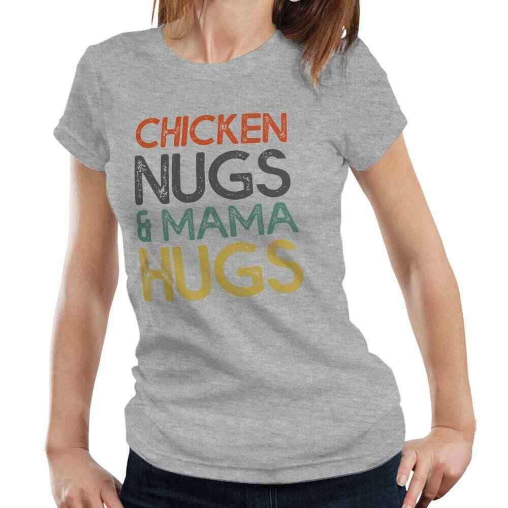 Chicken Nugs & Mama Hugs Tshirt Fitted Ladies