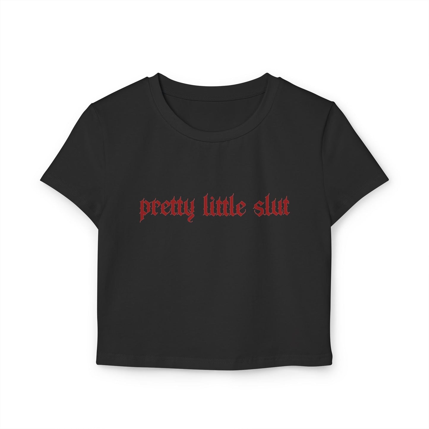 Pretty Little Slut Baby Tee