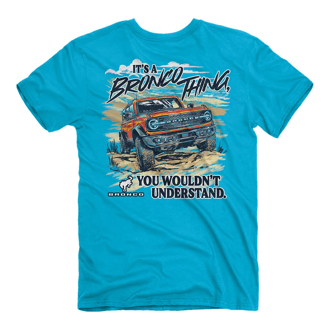 Ford Bronco - Bronco Thing T-Shirt