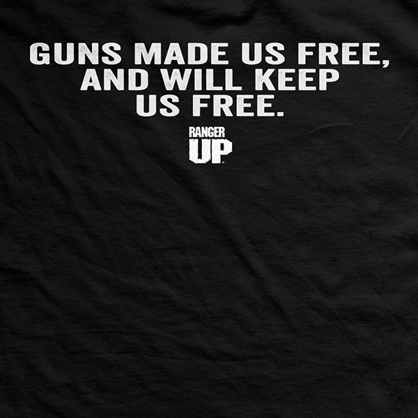 Guns Made Us Free T-Shirt