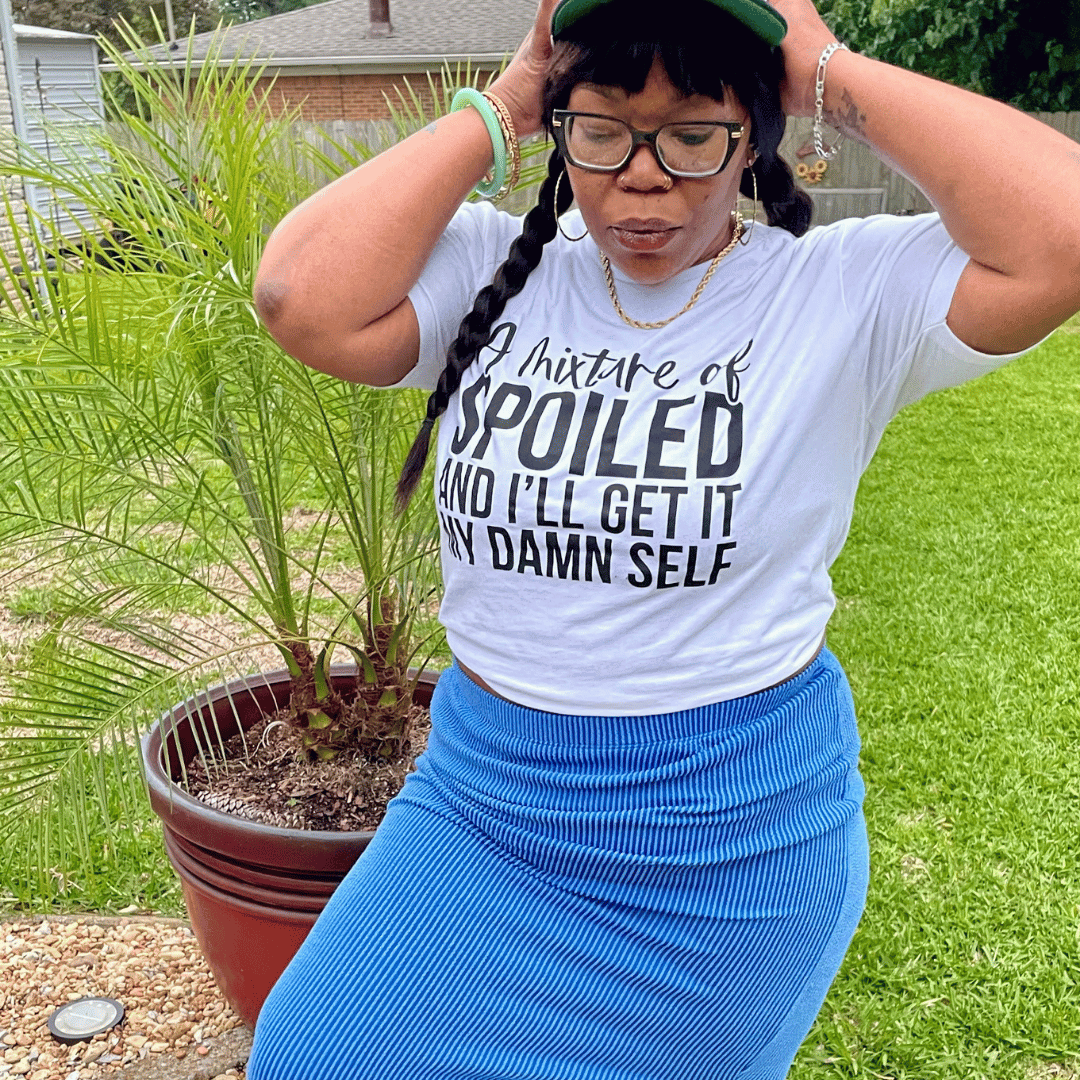 Torn Between Spoiled & IÃ¢â‚¬â„¢ll Get It My D**n Self Tee