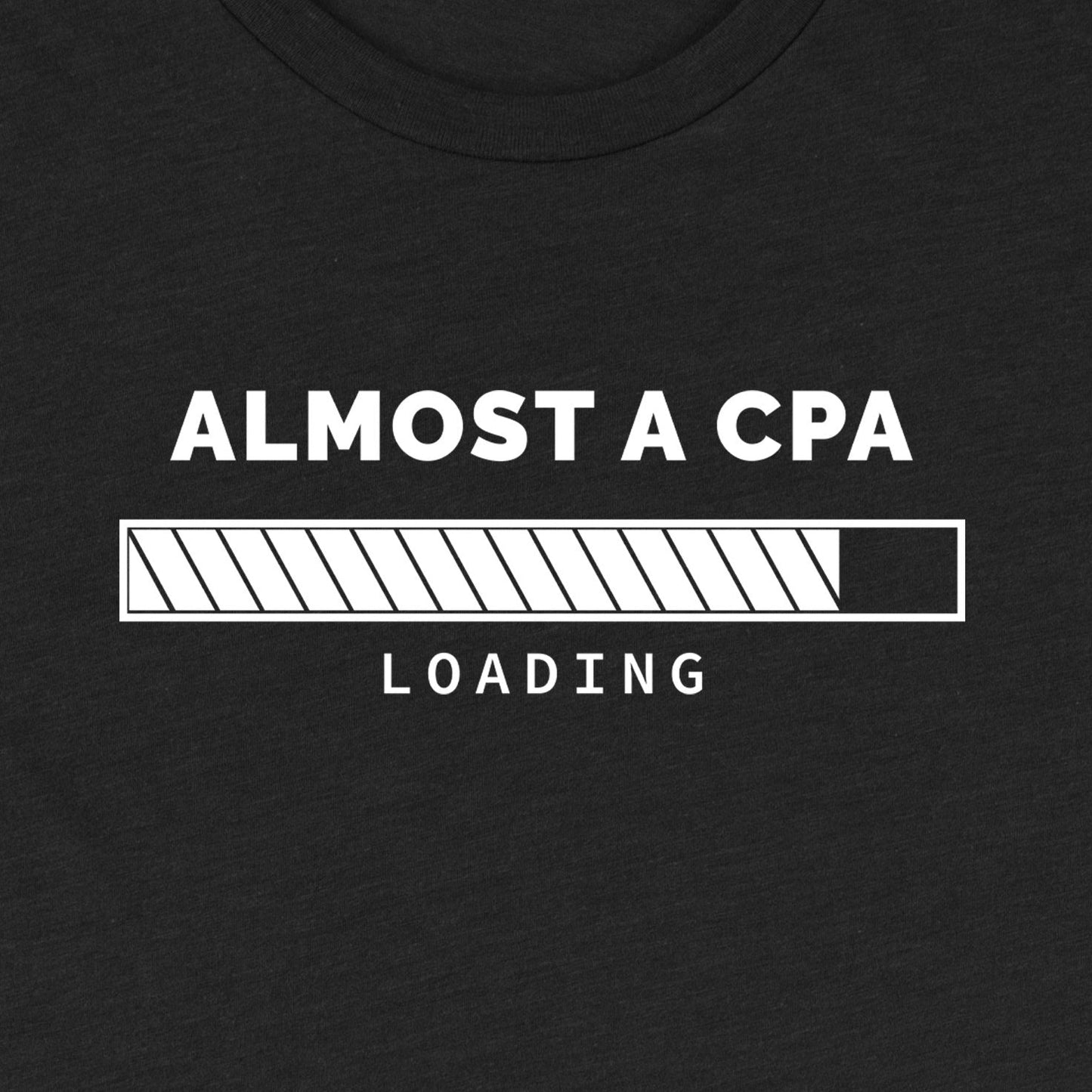 Loading: Almost a CPA Tee