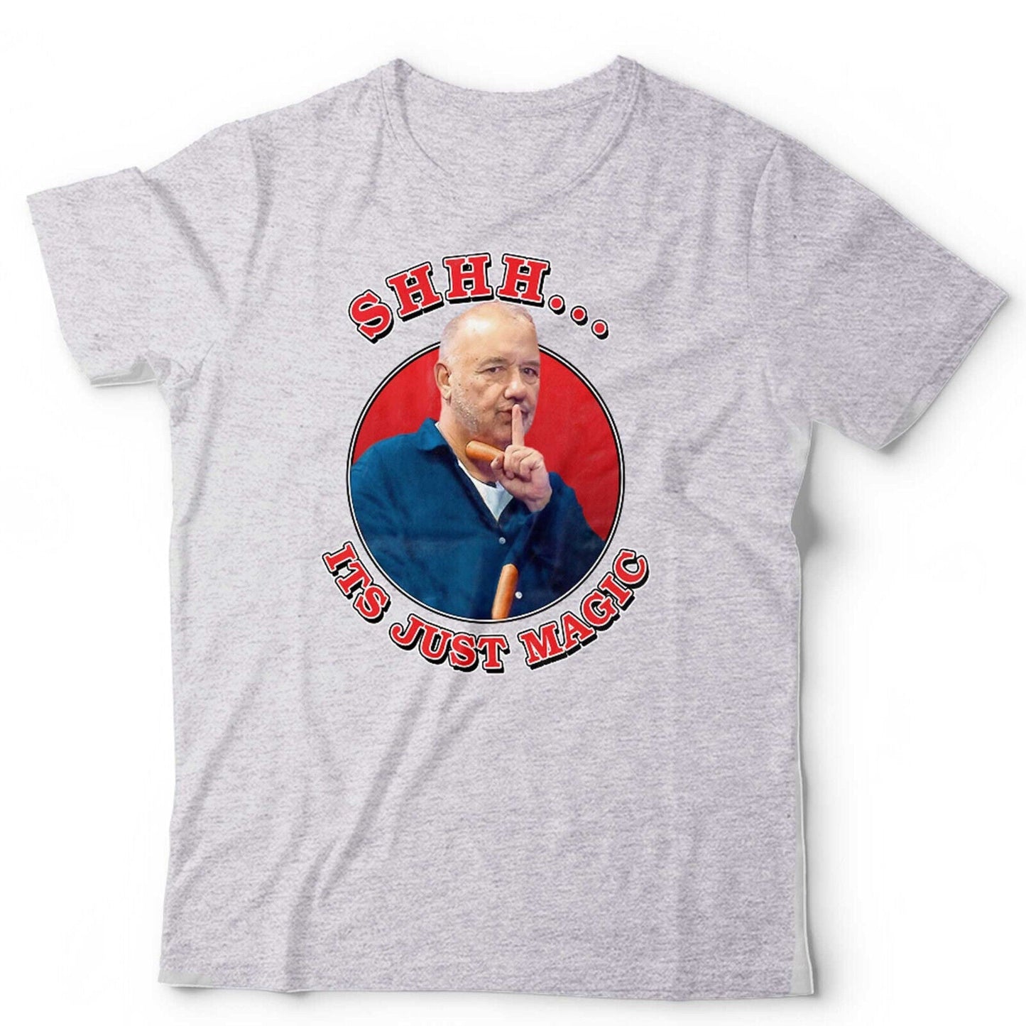 Shhh It's Just Magic Unisex TShirt
