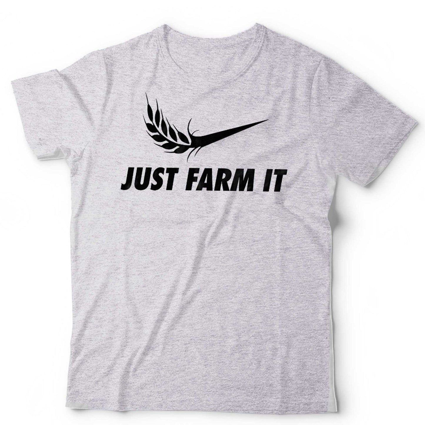 Just Farm It Unisex T Shirt
