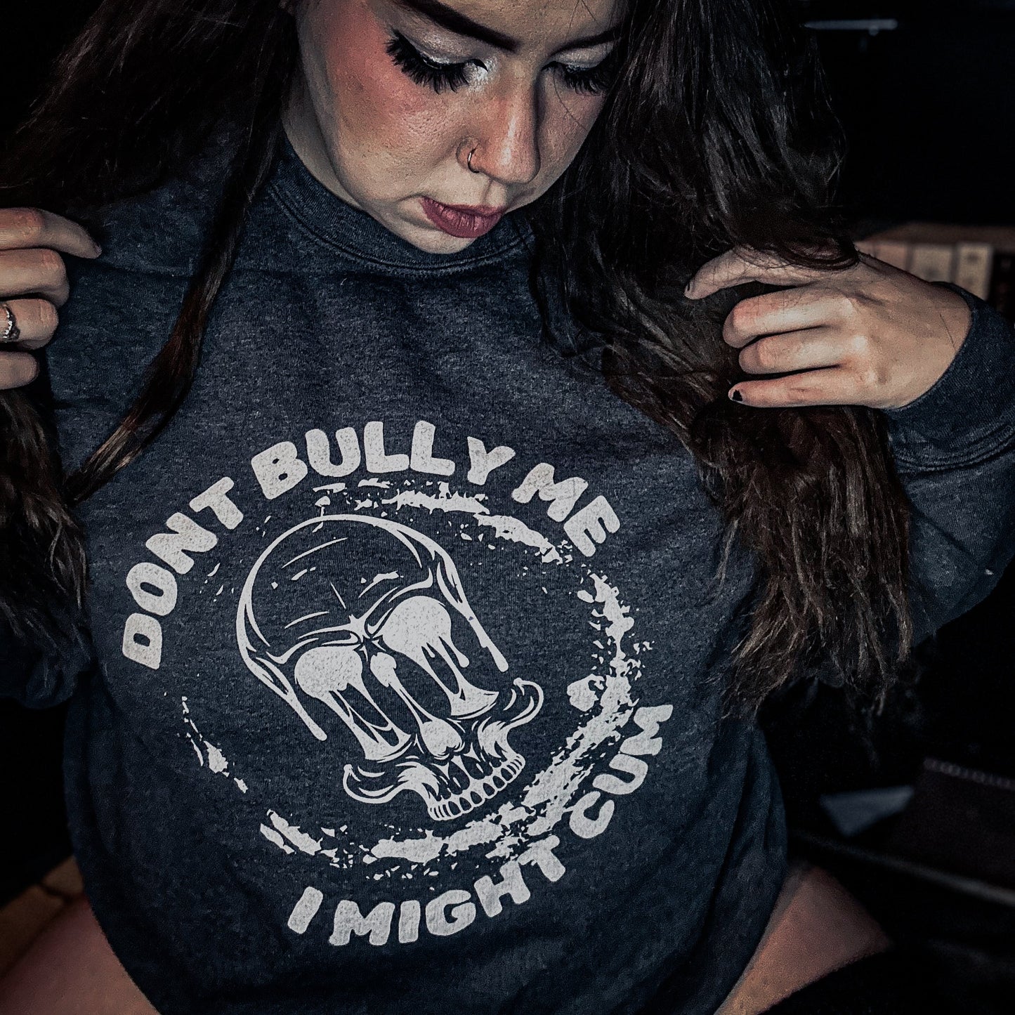 Bully Me Sweatshirt