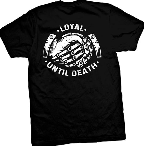 Loyal Until Death Men's T-Shirt