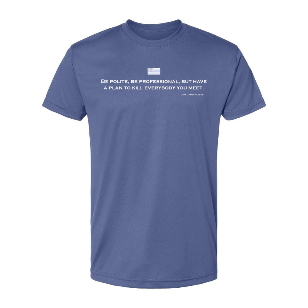 Be Polite Mattis Quote Performance T-Shirt