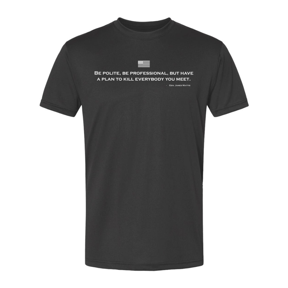 Be Polite Mattis Quote Performance T-Shirt