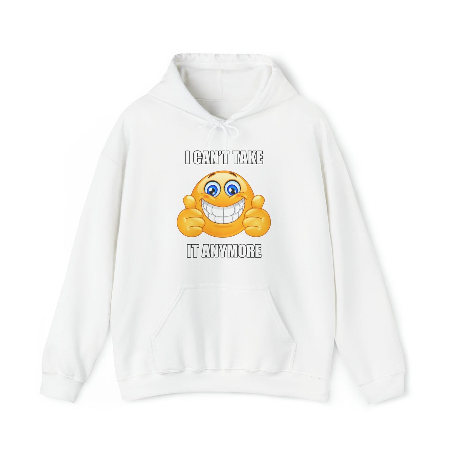 I Can't Take It Anymore Hoodie