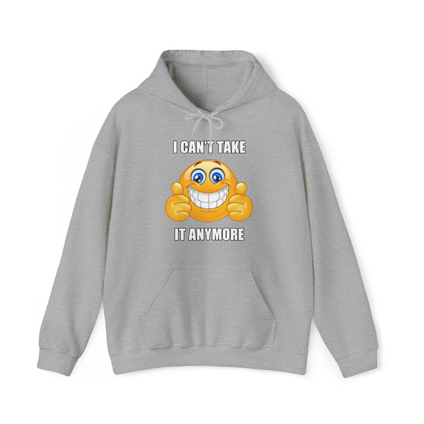 I Can't Take It Anymore Hoodie