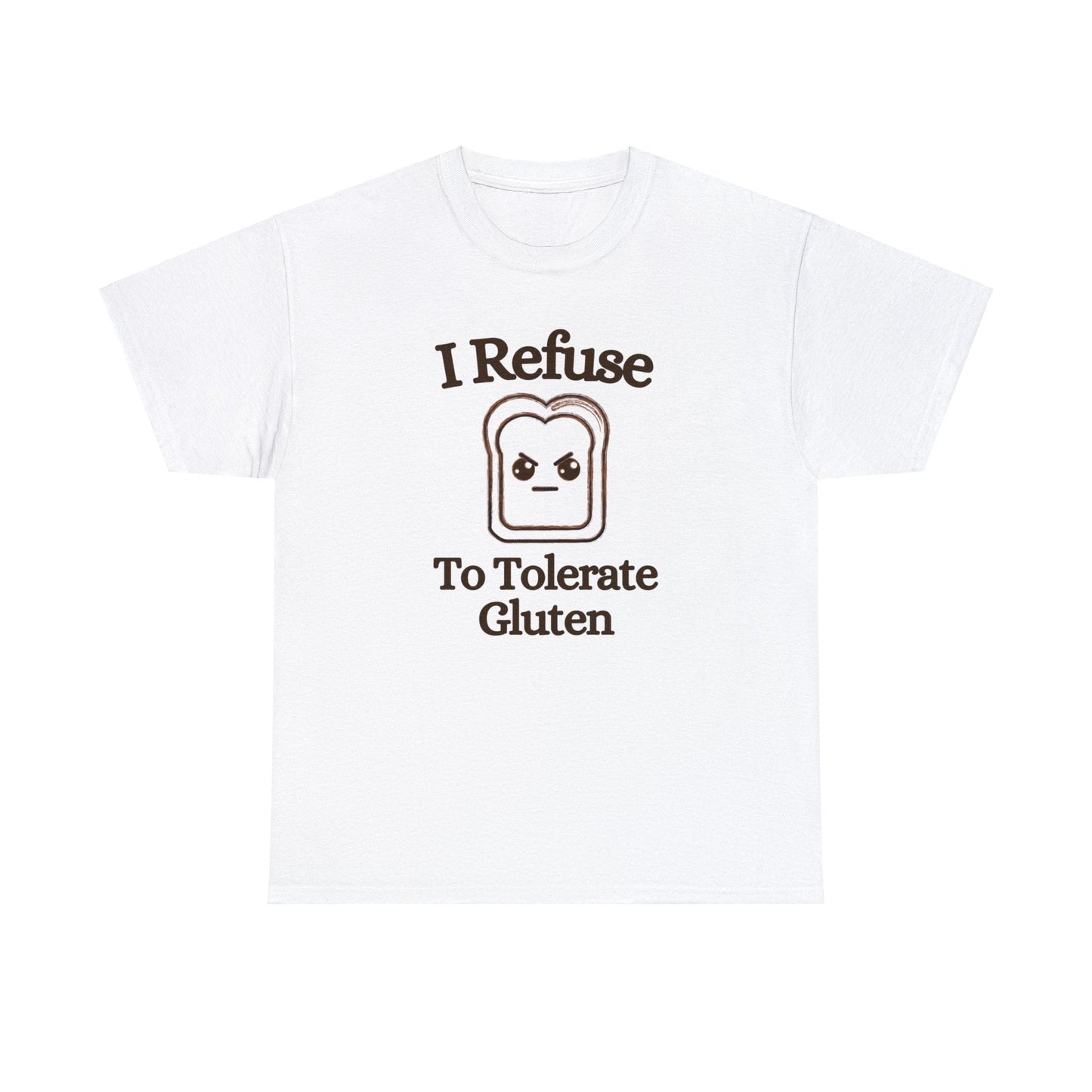 I Refuse to Tolerate Gluten Shirt