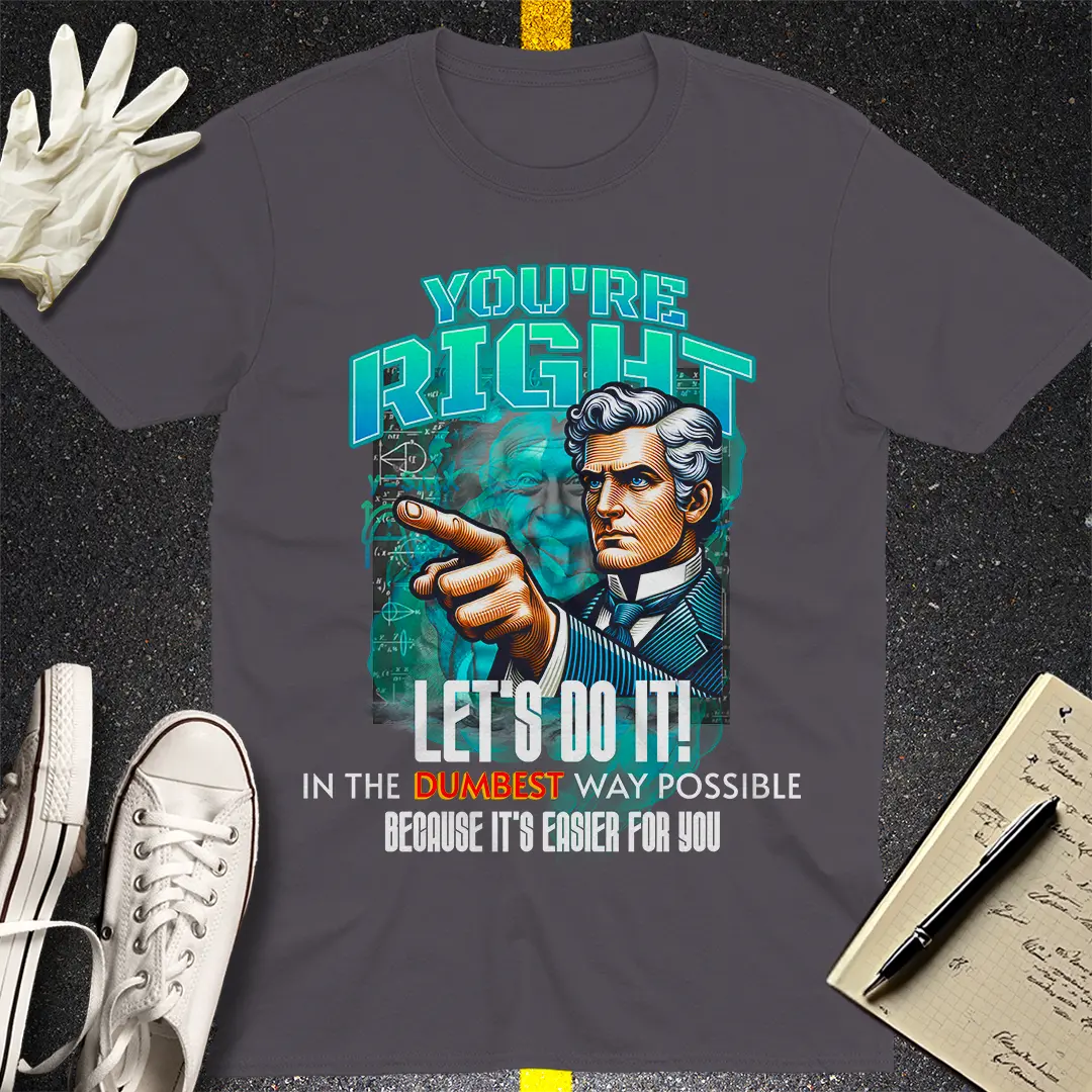 Dumbest Way Possible T-shirt