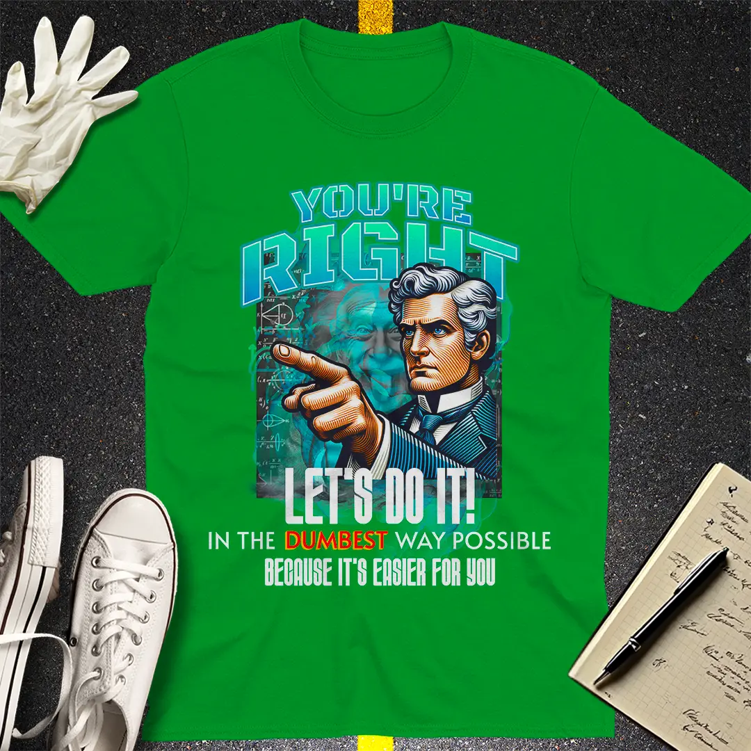 Dumbest Way Possible T-shirt