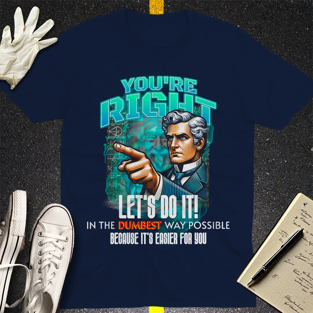 Dumbest Way Possible T-shirt