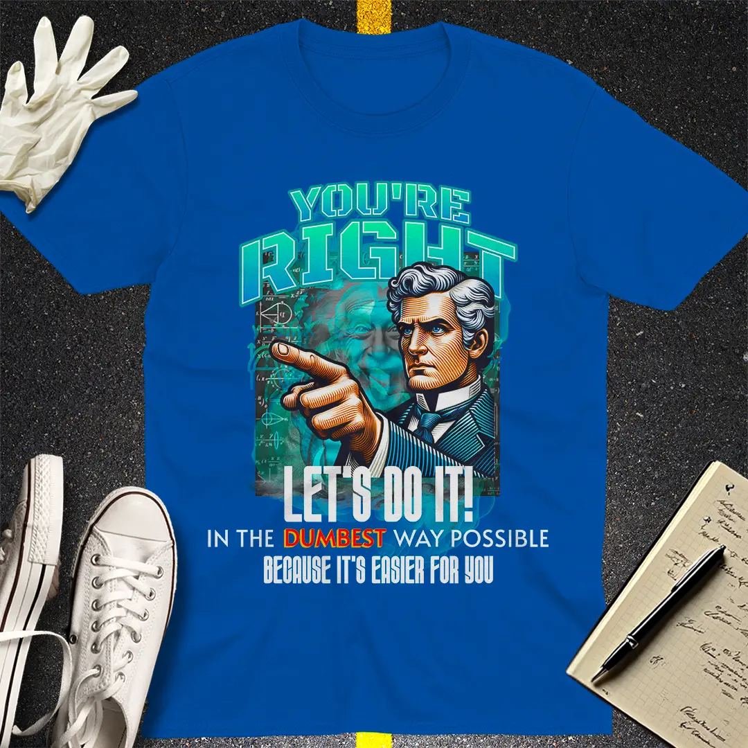Dumbest Way Possible T-shirt