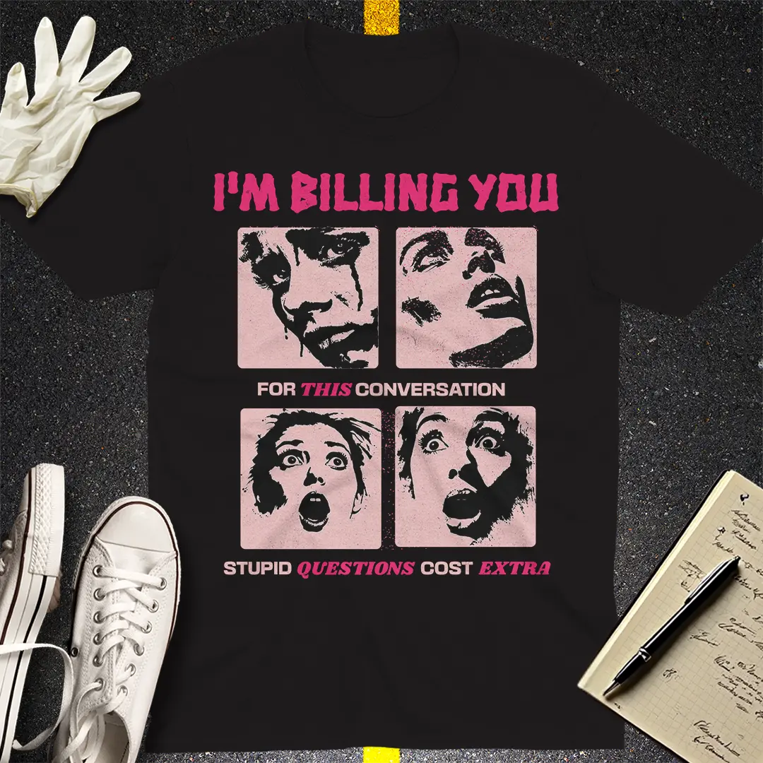 Billing You Extra T-shirt