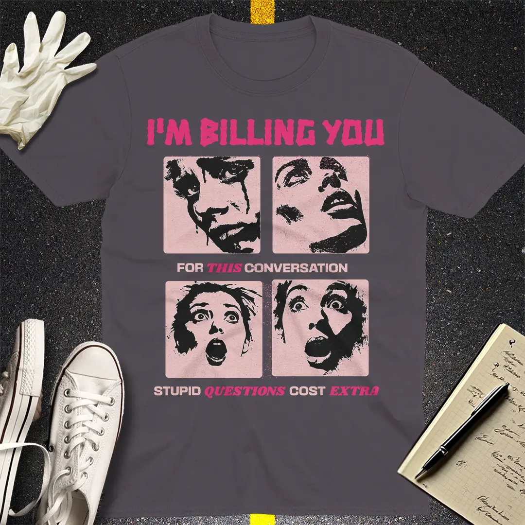 Billing You Extra T-shirt