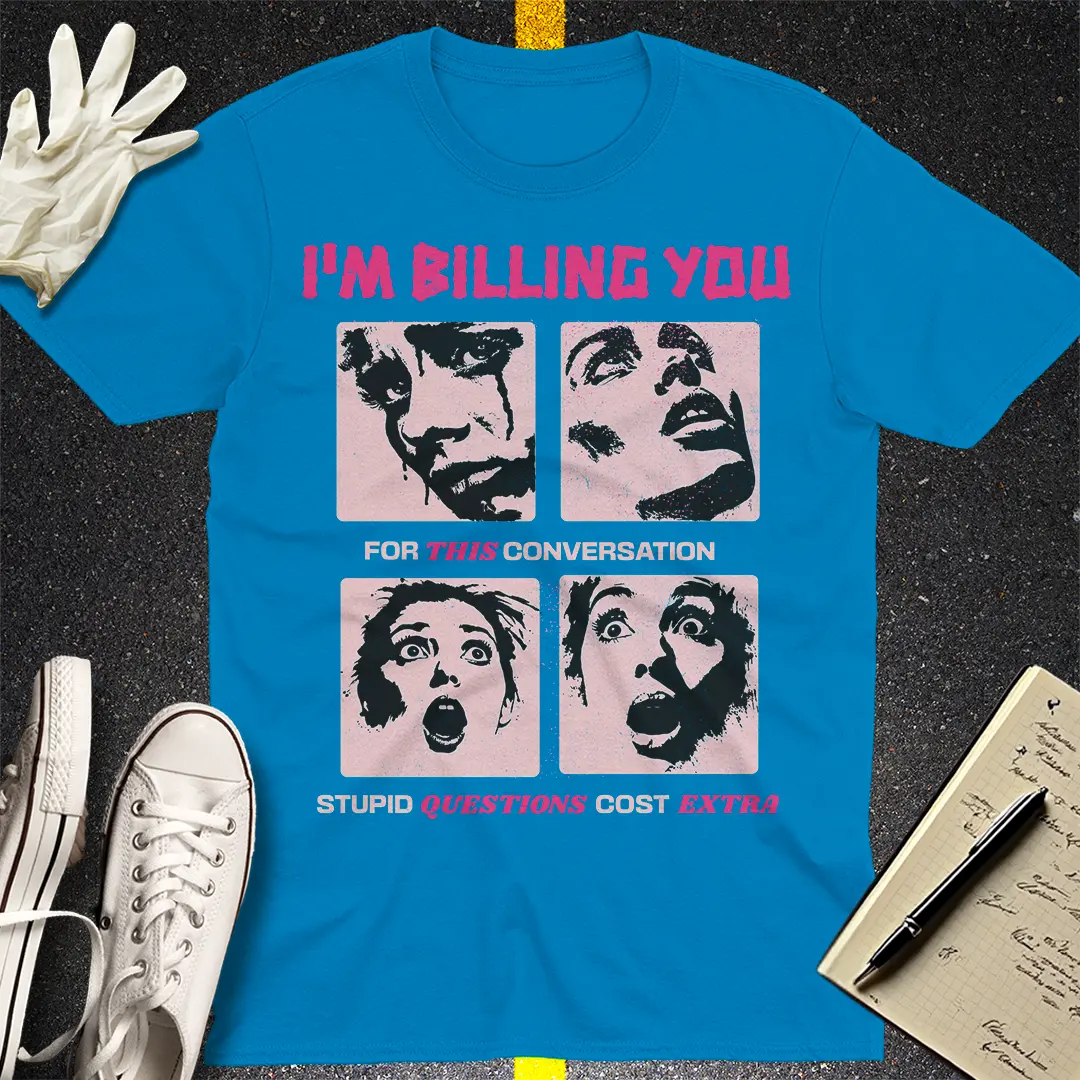 Billing You Extra T-shirt