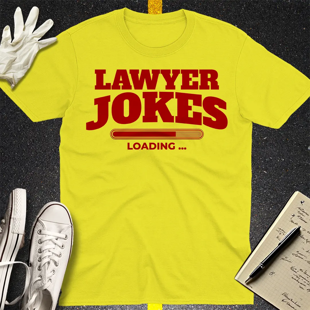 Lawyer Jokes Loading T-shirt