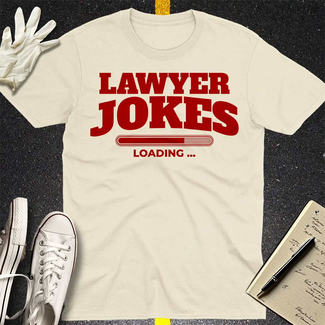 Lawyer Jokes Loading T-shirt
