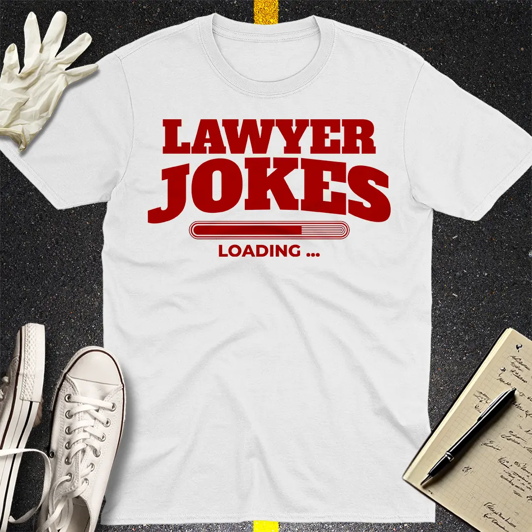 Lawyer Jokes Loading T-shirt