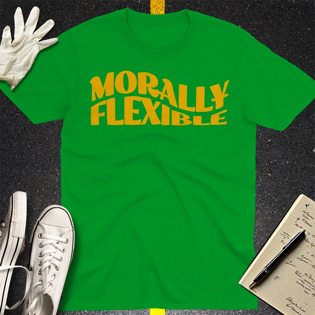 Morally Flexible T-shirt