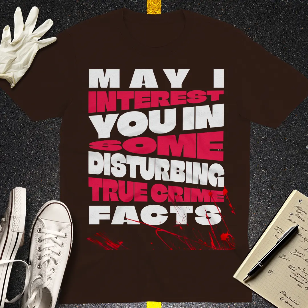 True Crime Facts T-shirt