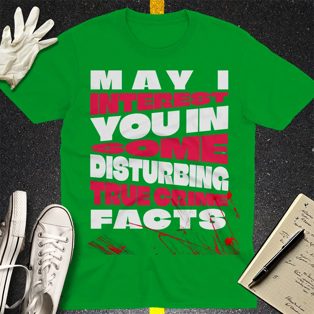 True Crime Facts T-shirt