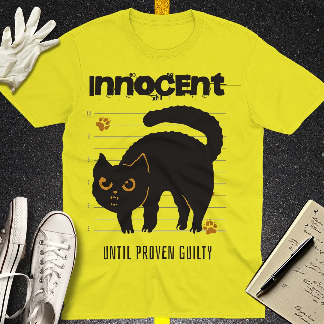 Innocent Until Proven Guilty T-shirt