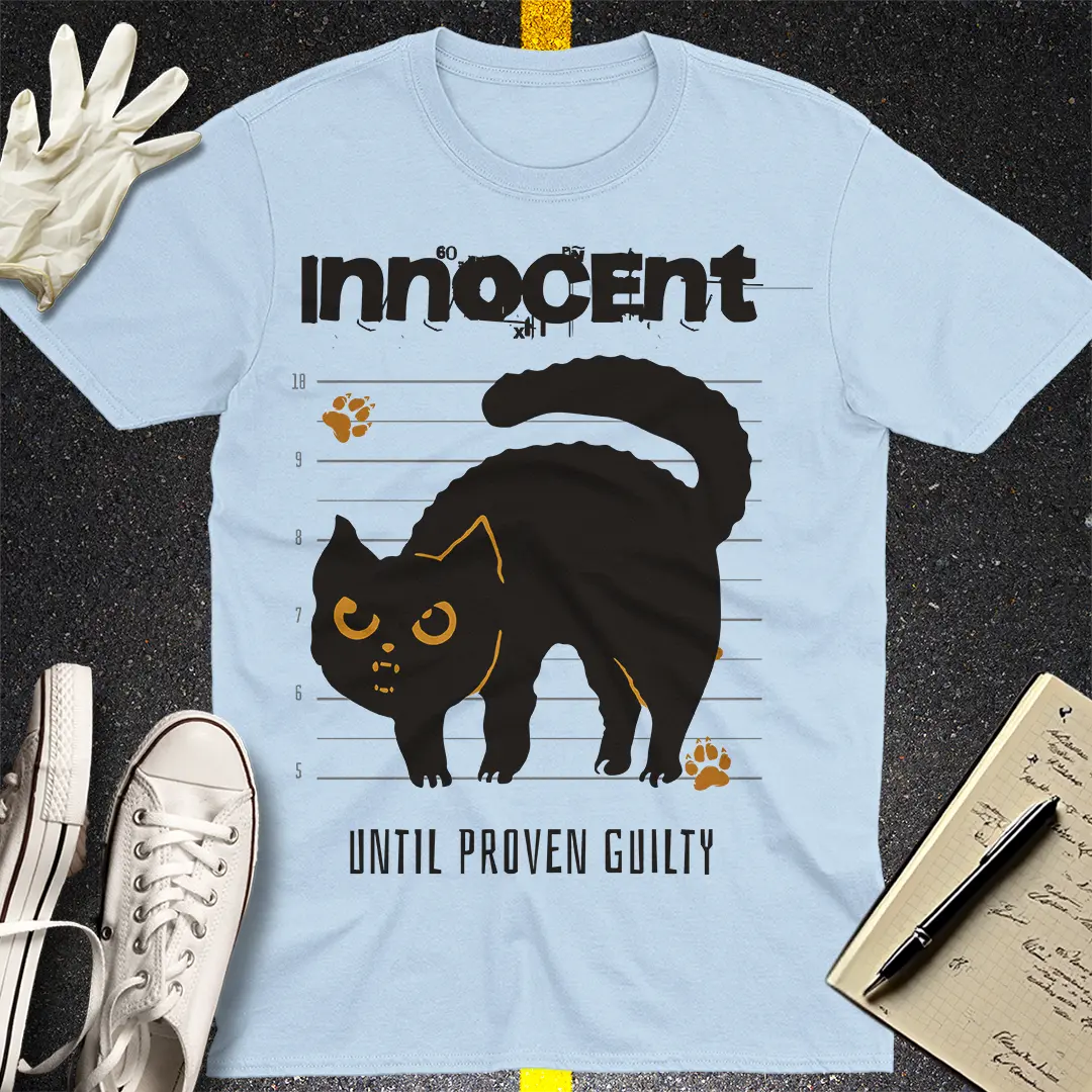 Innocent Until Proven Guilty T-shirt