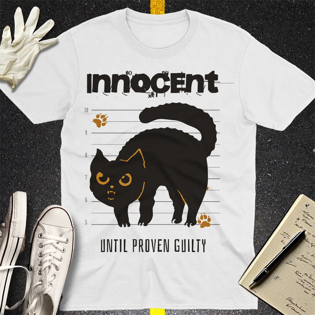 Innocent Until Proven Guilty T-shirt