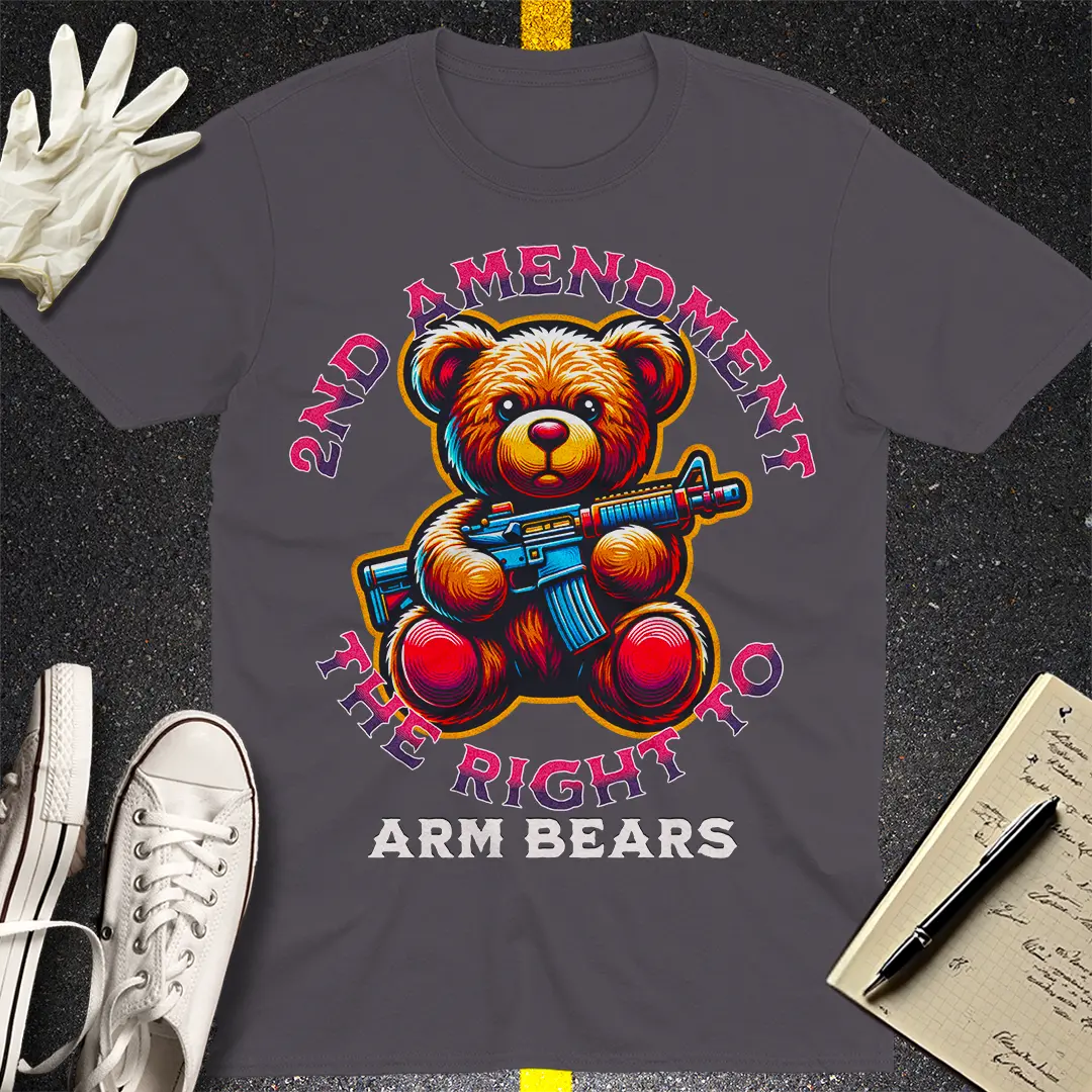 The Right to Arm Bears - 2nd Amendment T-shirt