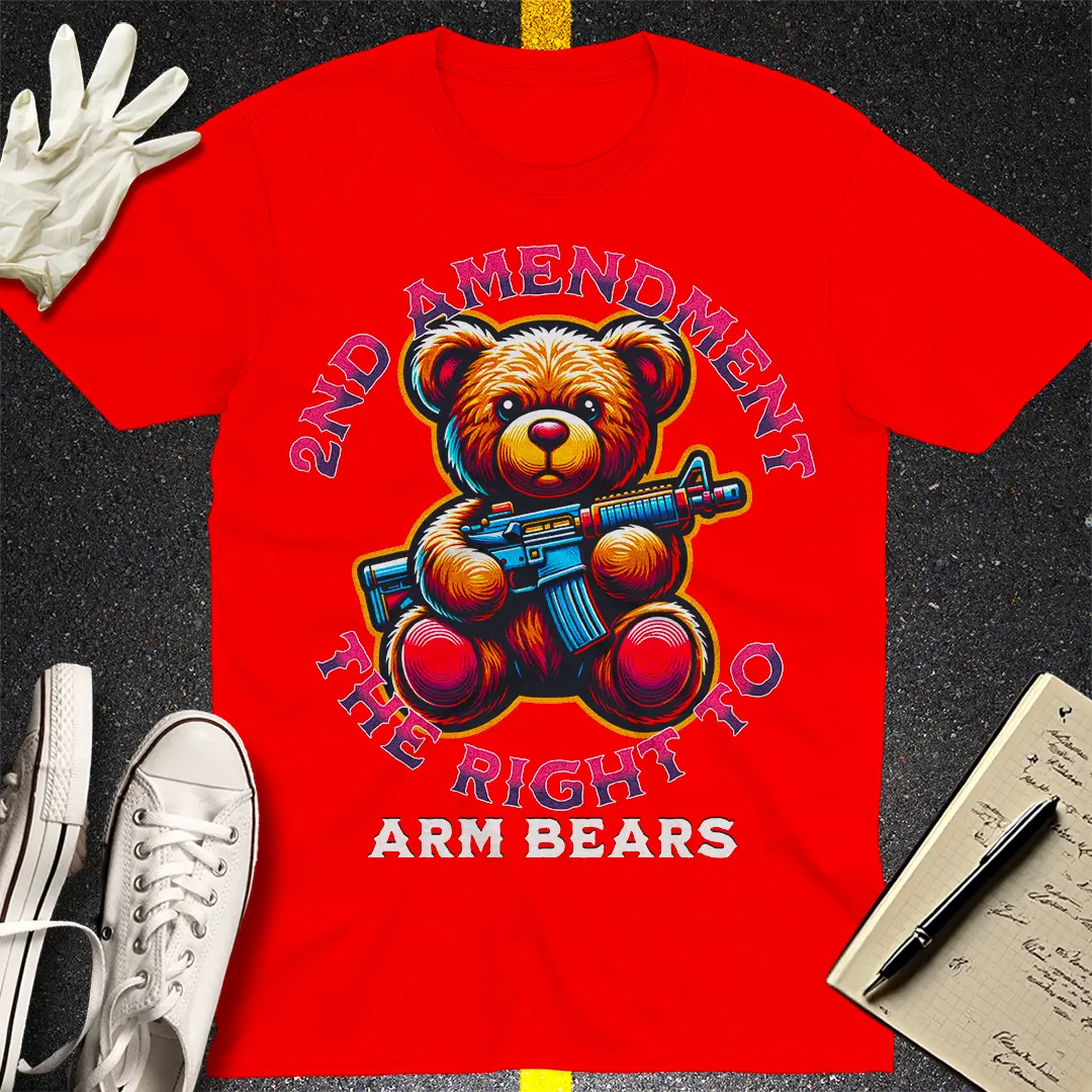 The Right to Arm Bears - 2nd Amendment T-shirt
