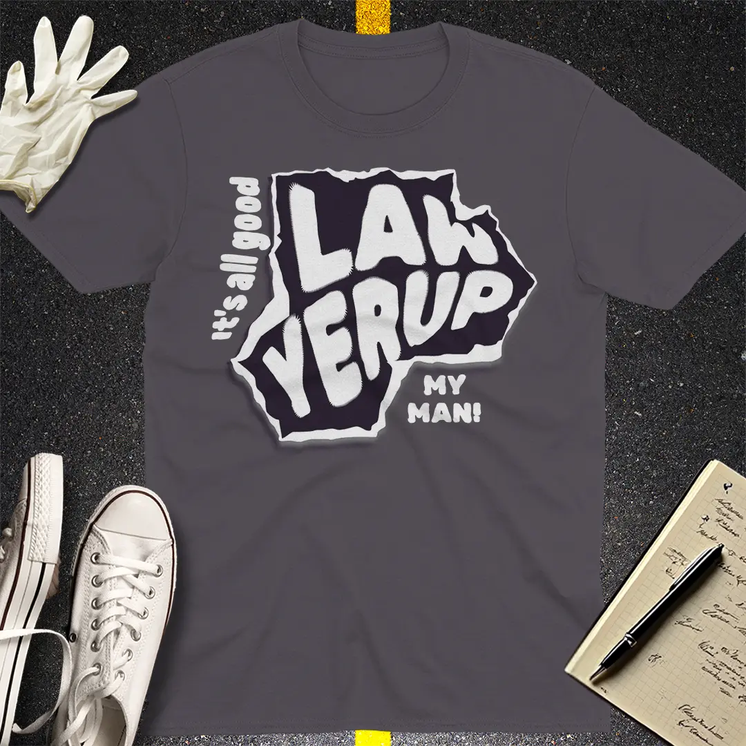 Lawyer Up T-Shirt