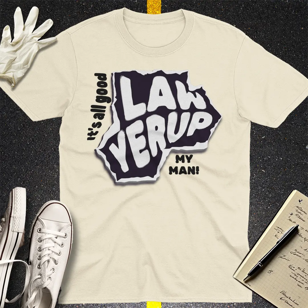 Lawyer Up T-Shirt
