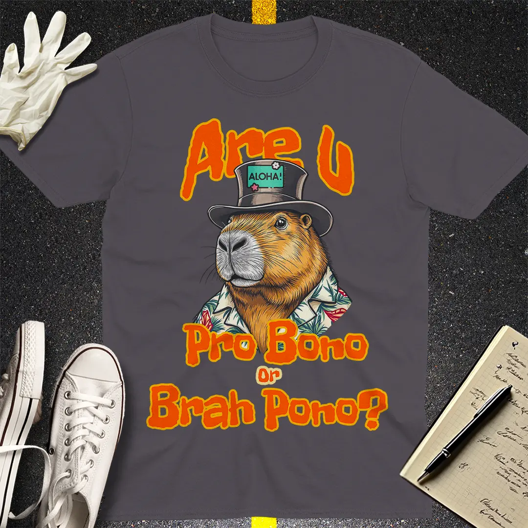 Pro Bono or Brah Pono? T-Shirt