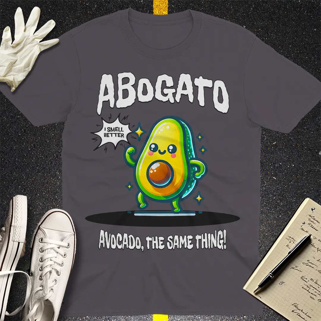 Abogato - Avocado, The Same Thing! T-shirt