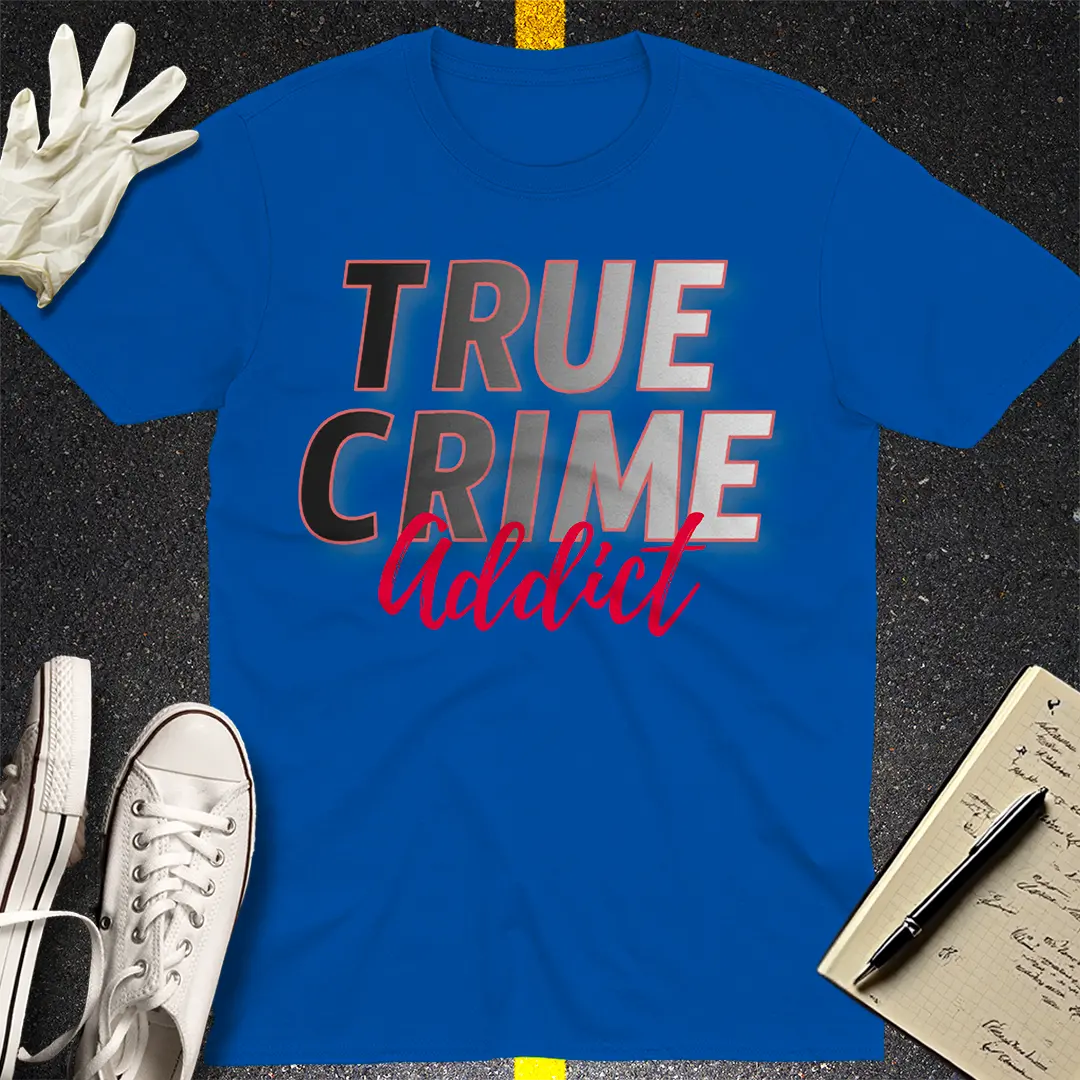 Official True Crime Addict T-Shirt