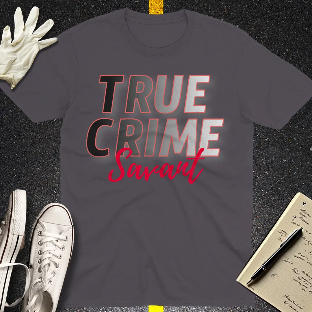 Official True Crime Savant T-Shirt