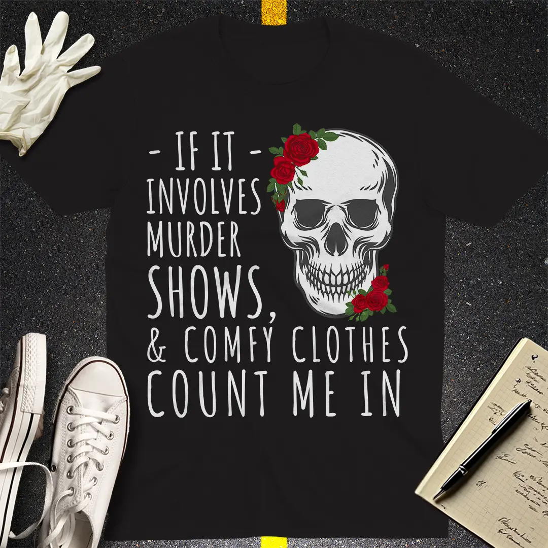 Murder Shows & Chill Mode - T-Shirt