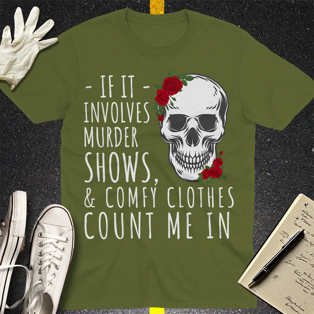 Murder Shows & Chill Mode - T-Shirt