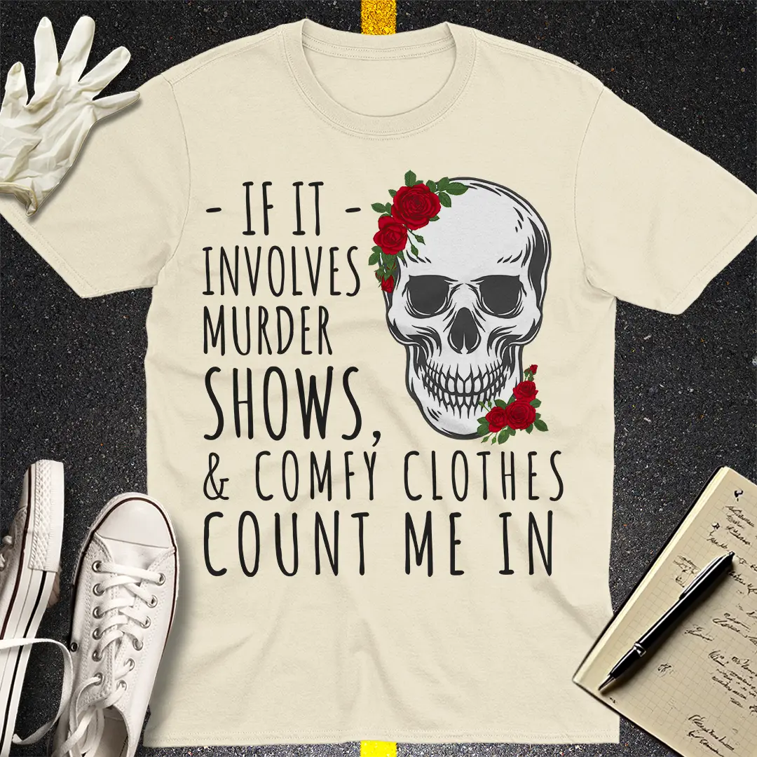 Murder Shows & Chill Mode - T-Shirt