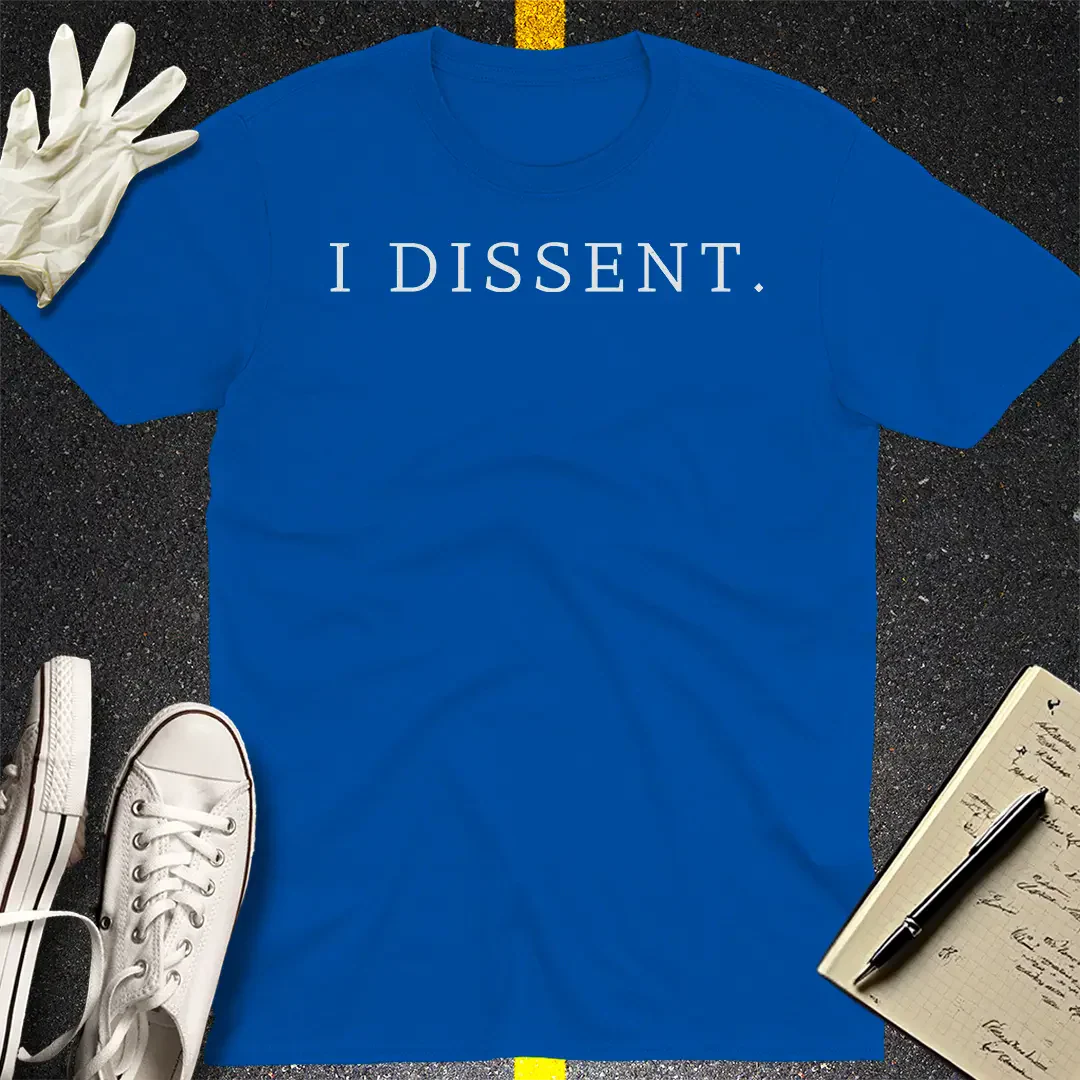 Dissent with Style - T-Shirt