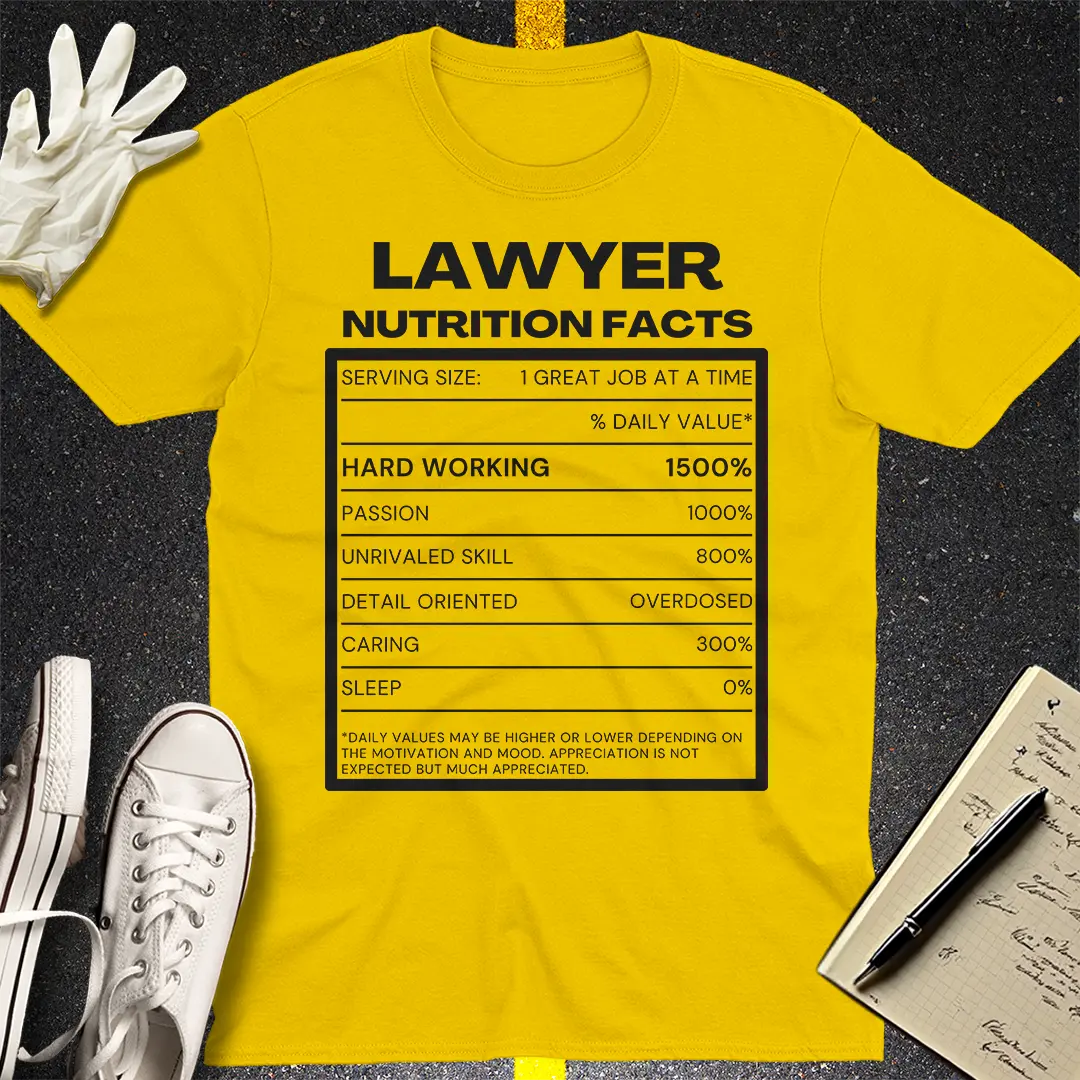 Lawyer Nutritional Facts - T-Shirt