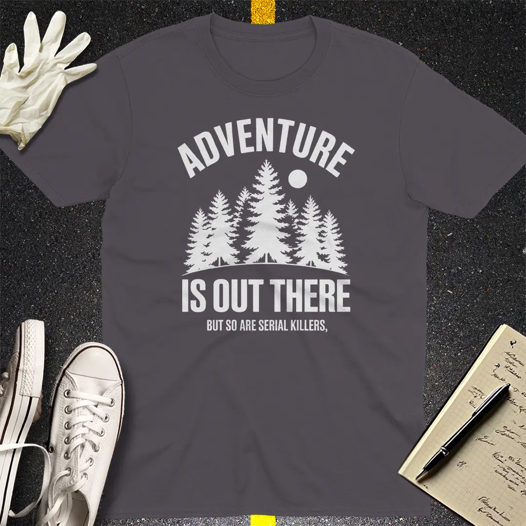 Adventure & Serial Killers T-Shirt